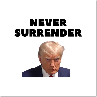 donald trump Mugshot 2024 never surrender. Posters and Art